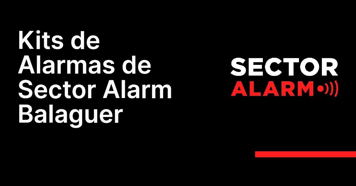 Kits de Alarmas de Sector Alarm Balaguer